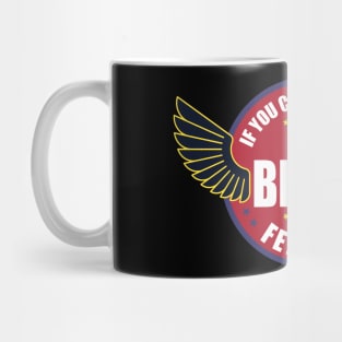 The bitch fell off Mug